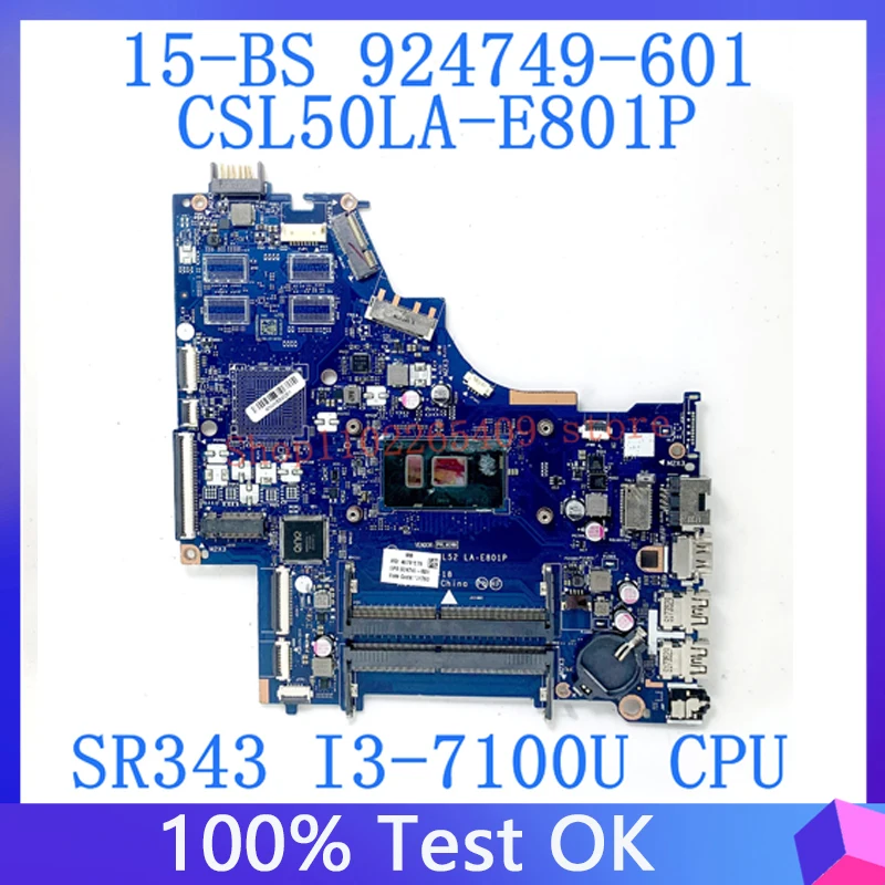 

924749-601 924749-501 924749-001 Mainboard W/ SR343 i3-7100U CPU For HP 15-BS 250 G6 Laptop Motherboard LA-E801P 100% Tested OK