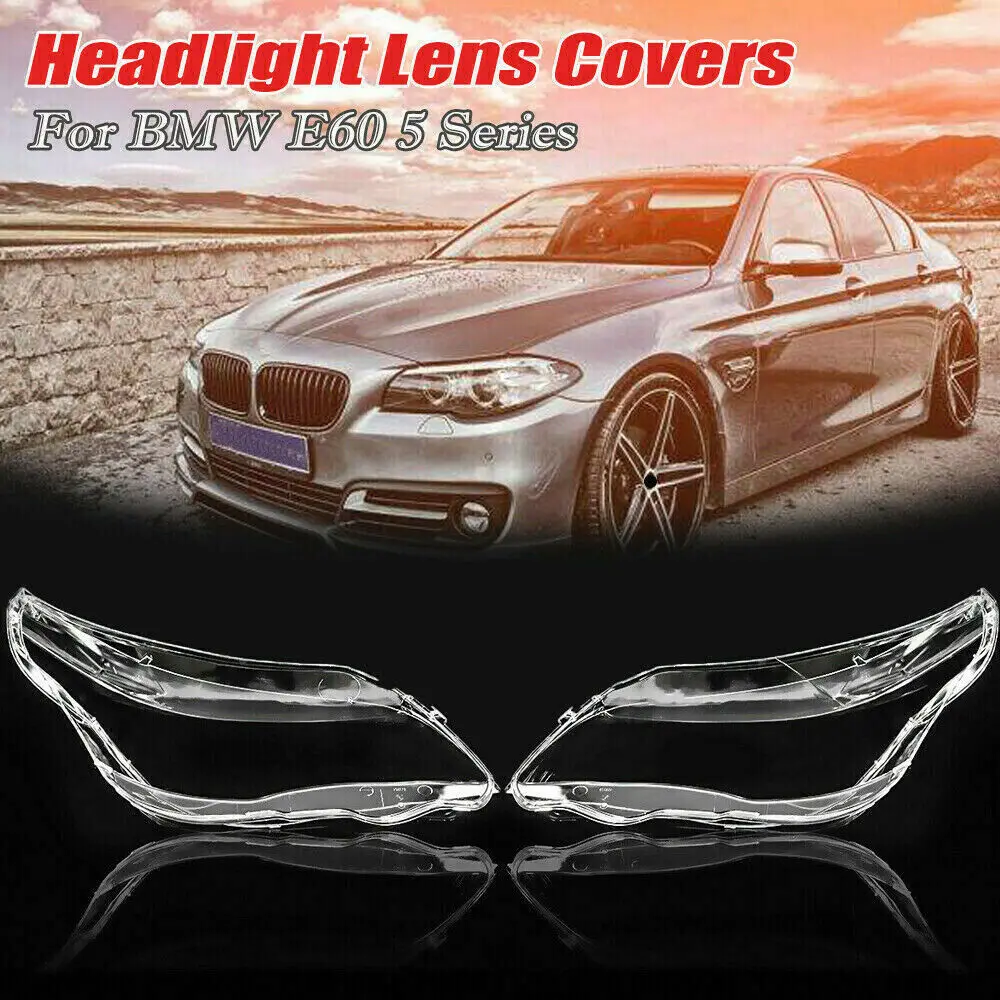 For BMW 5 Series E60 E61 2003 2004 2005 ~ 2010 Car Headlight Lens Glass Lampcover Lens Cover LED Headlamp Lampshade Bright Shell