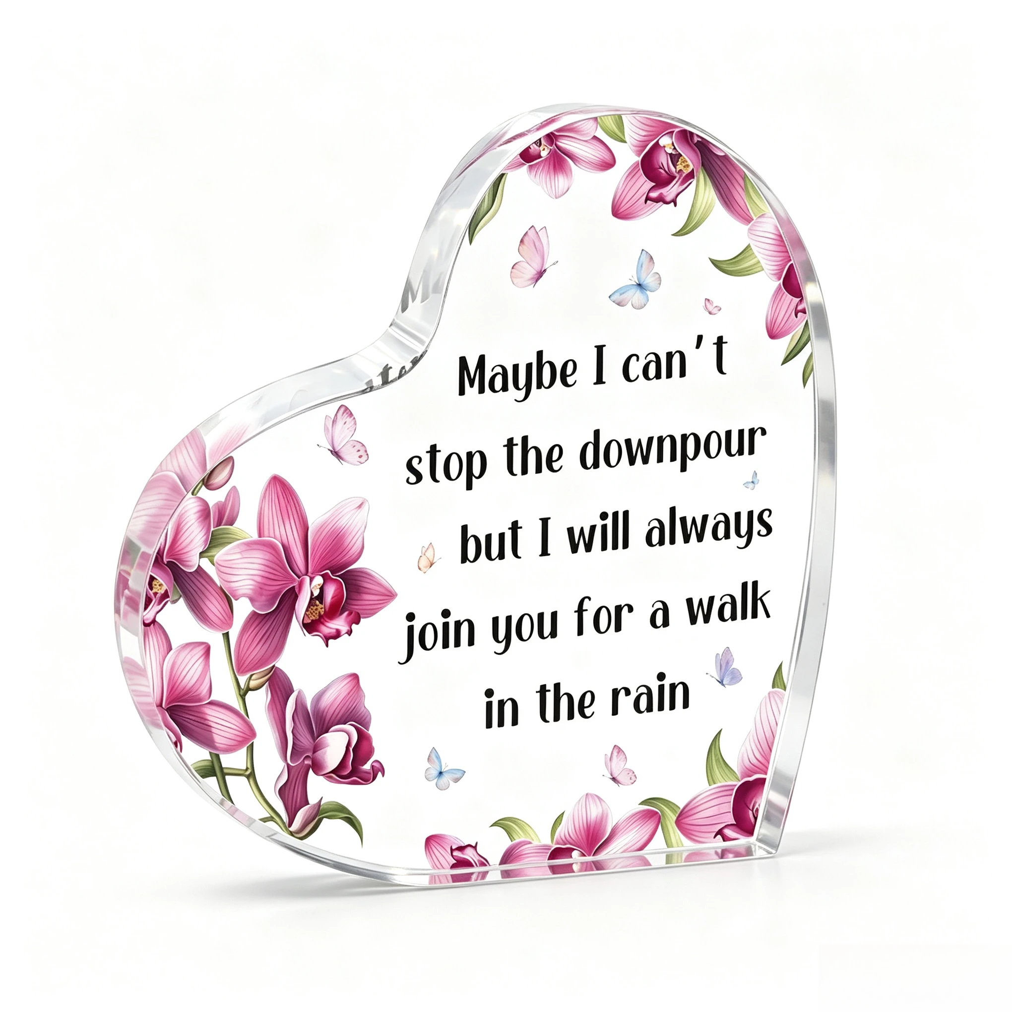 Maybe I Can't Stop The Downpour Heart‑Shaped Acrylic Plaque Purple Orchid Butterfly Desk Decor Magenta Orchid Butterfly Heart Acrylic Stand, Supportive Friendship Sentimental Keepsake Gift