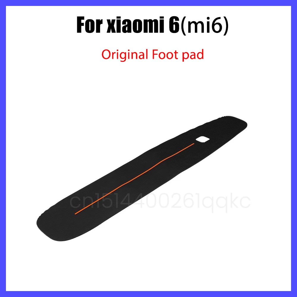 

Оригинальный коврик для электросамоката Xiaomi 6 Mi6, резиновые накладки на деку, противоскользящие, водонепроницаемые, самоклеящиеся, запчасти для педалей