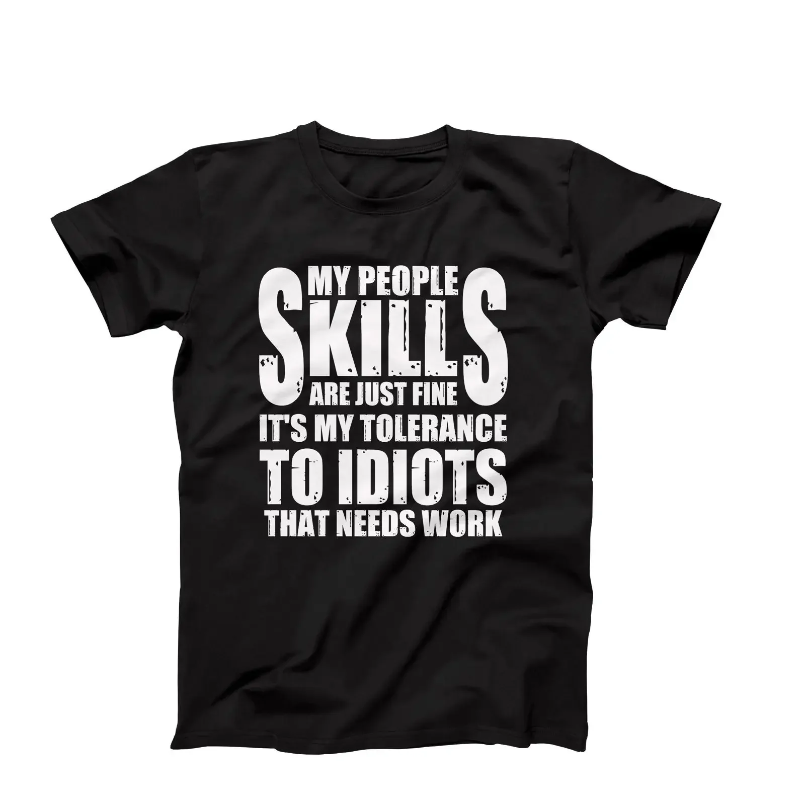 My People Skills Are Fine It's Tolerance To Idiots Needs Work Funny Sarcastic T Shirt For Coworkers Casual Adult vintage