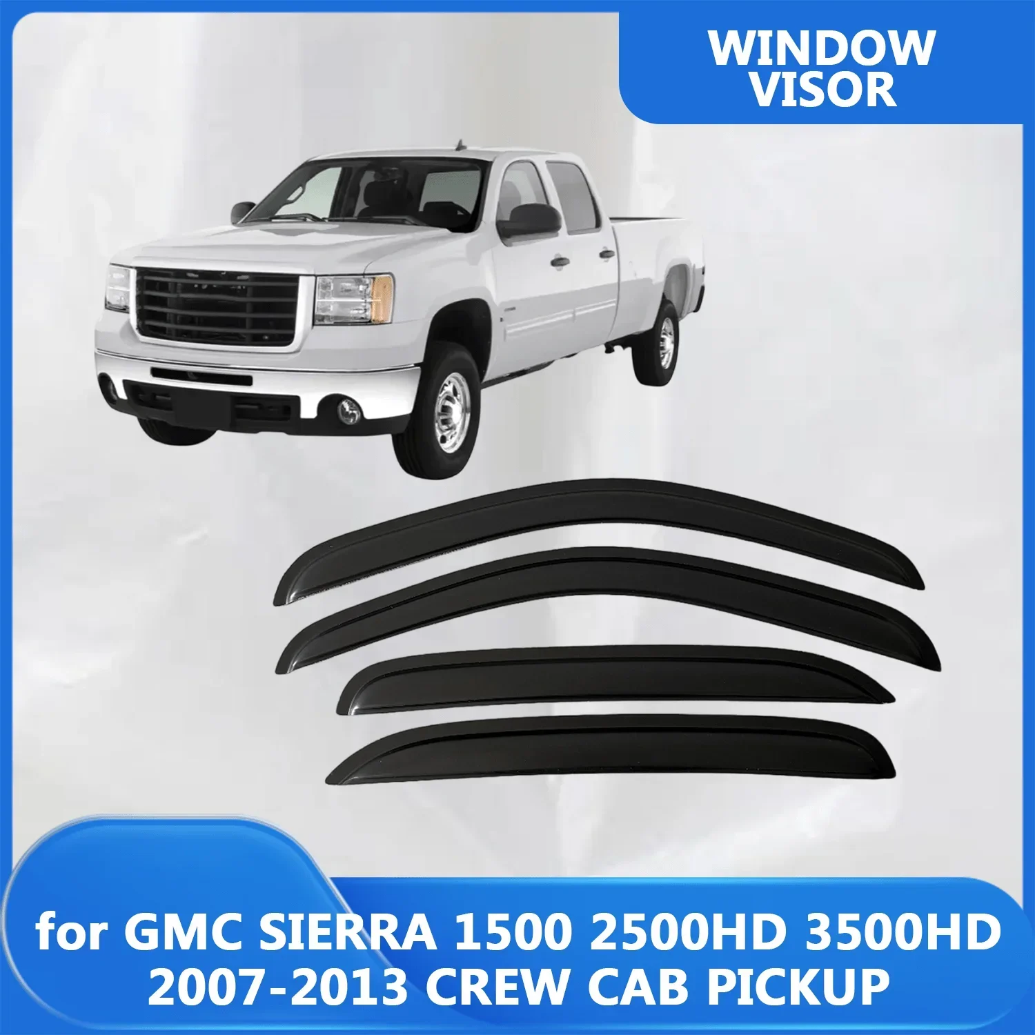 

Window Visor for GMC SIERRA 1500 2500HD 3500HD 2007 2008 2009 2010 2011 2012 2013 CREW CAB PICKUP Wind Deflectors Rain Guards