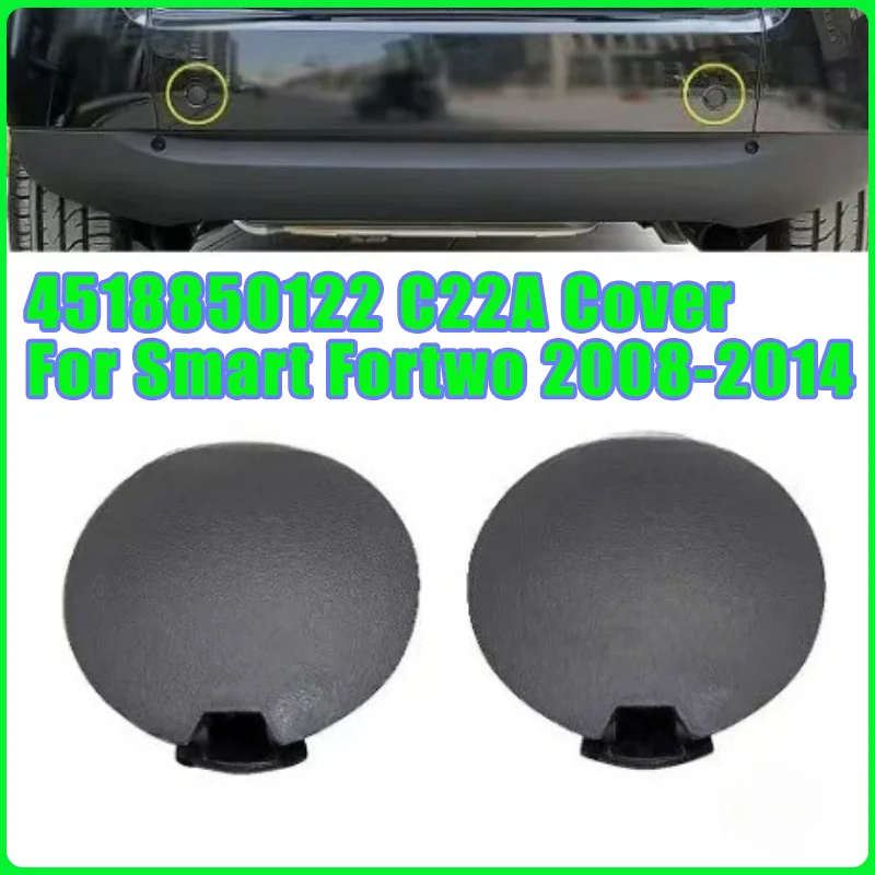 4518850122 Osłona haka holowniczego przedniego i tylnego zderzaka C22A do Smart Fortwo 2008-2014, zaczep, złączka, osłona haka holowniczego, zaślepka, narzędzia