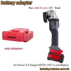 For Power X Change/OZITO 18V Li-ion Battery Adapter TO Aldi FERREX 20V Cordless Power Tools Converter Accessory(Only Adapter)