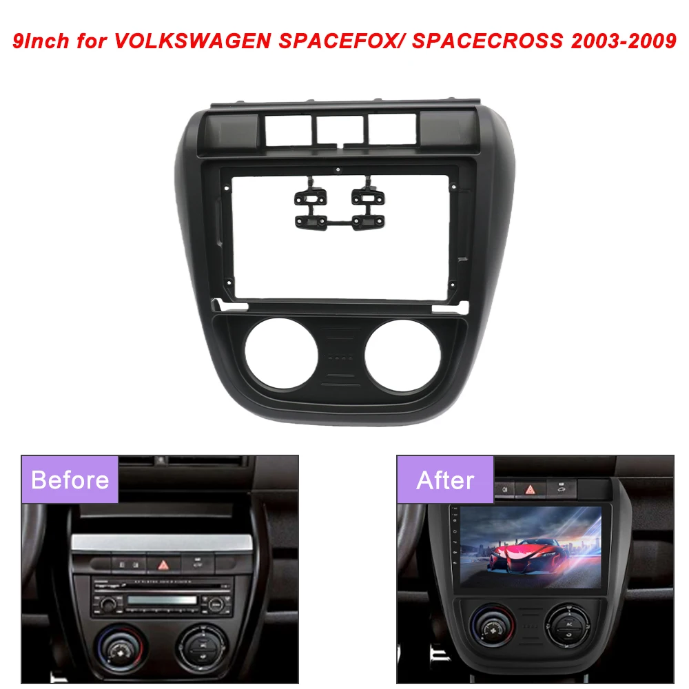 

9Inch Car Radio Fascias Android Stereo Player 2Din Head Unit Panel Dash Frame for VOLKSWAGEN SPACEFOX/ SPACECROSS 2003-2009