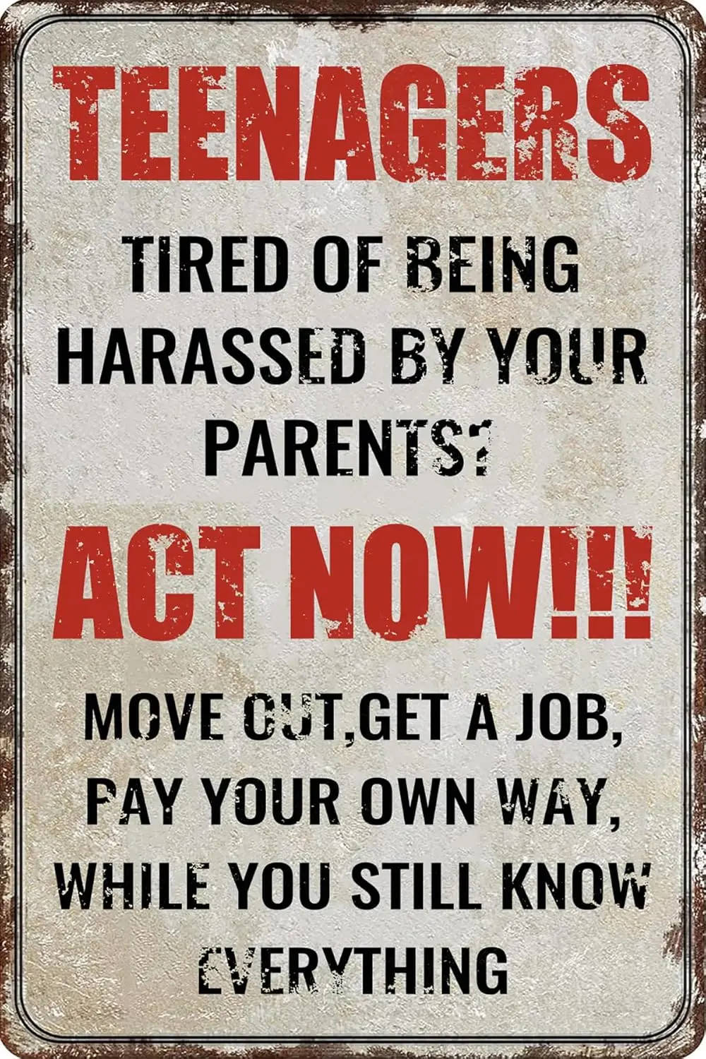 Funny Metal Tin Sign Teenagers Tired of Being Harassed by Your Parents Vintage Poster Wall Art Decor for Home Living Room Man Ca