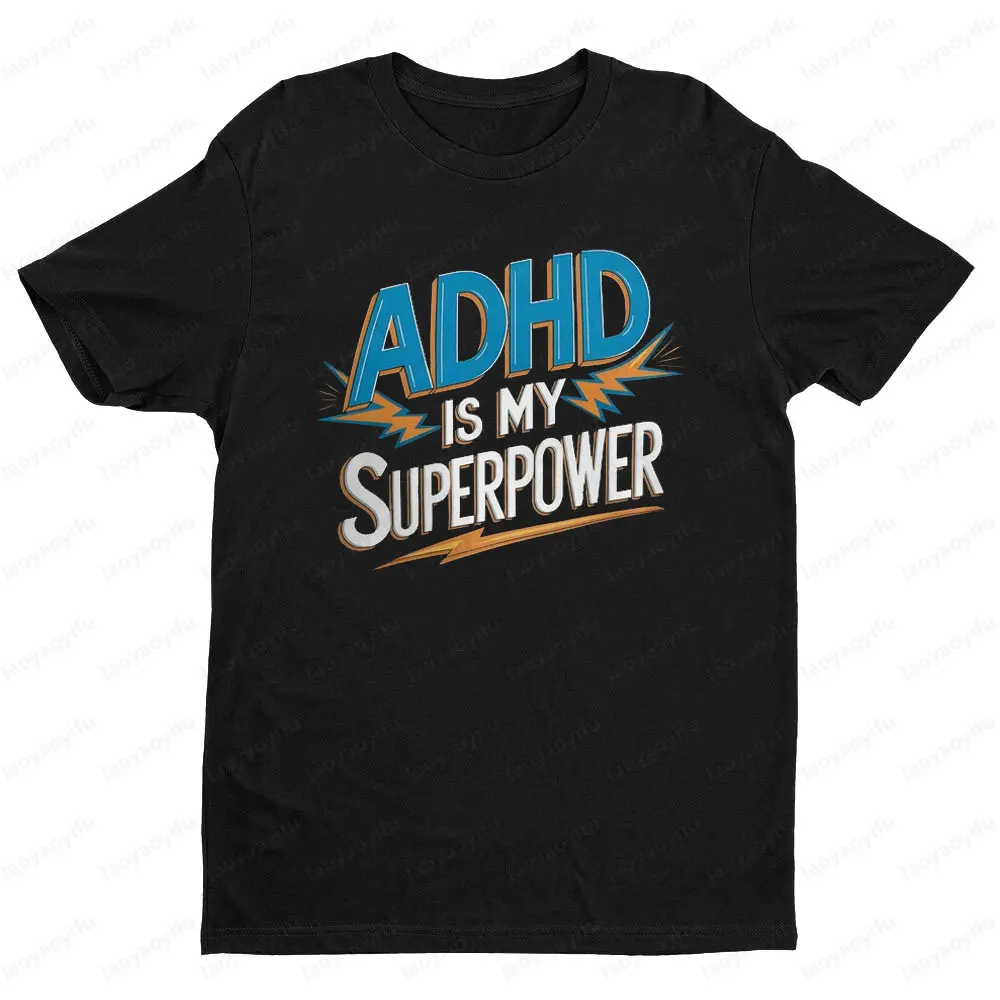 ADHD Is My Superpower تي شيرت مضحك ADHD الوعي تي شيرت تحفيزية Adhd هدية الرجال النساء موضة عادية Crewneck تي شيرت