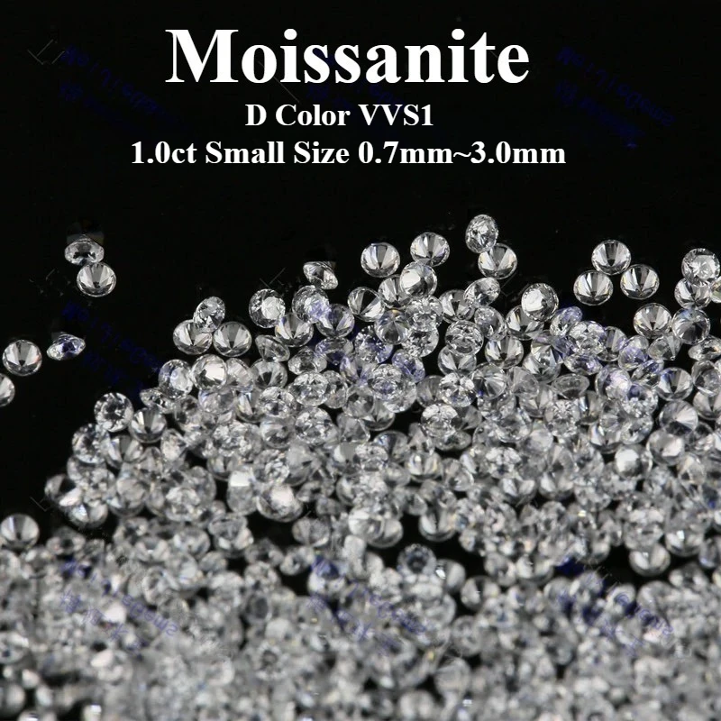 

Moissanite Loose Wholesale 1.0CT Small Size 0.7mm~3.0mm D Color VVS1 Gemstone Lab Grown Moissanite Diamonds