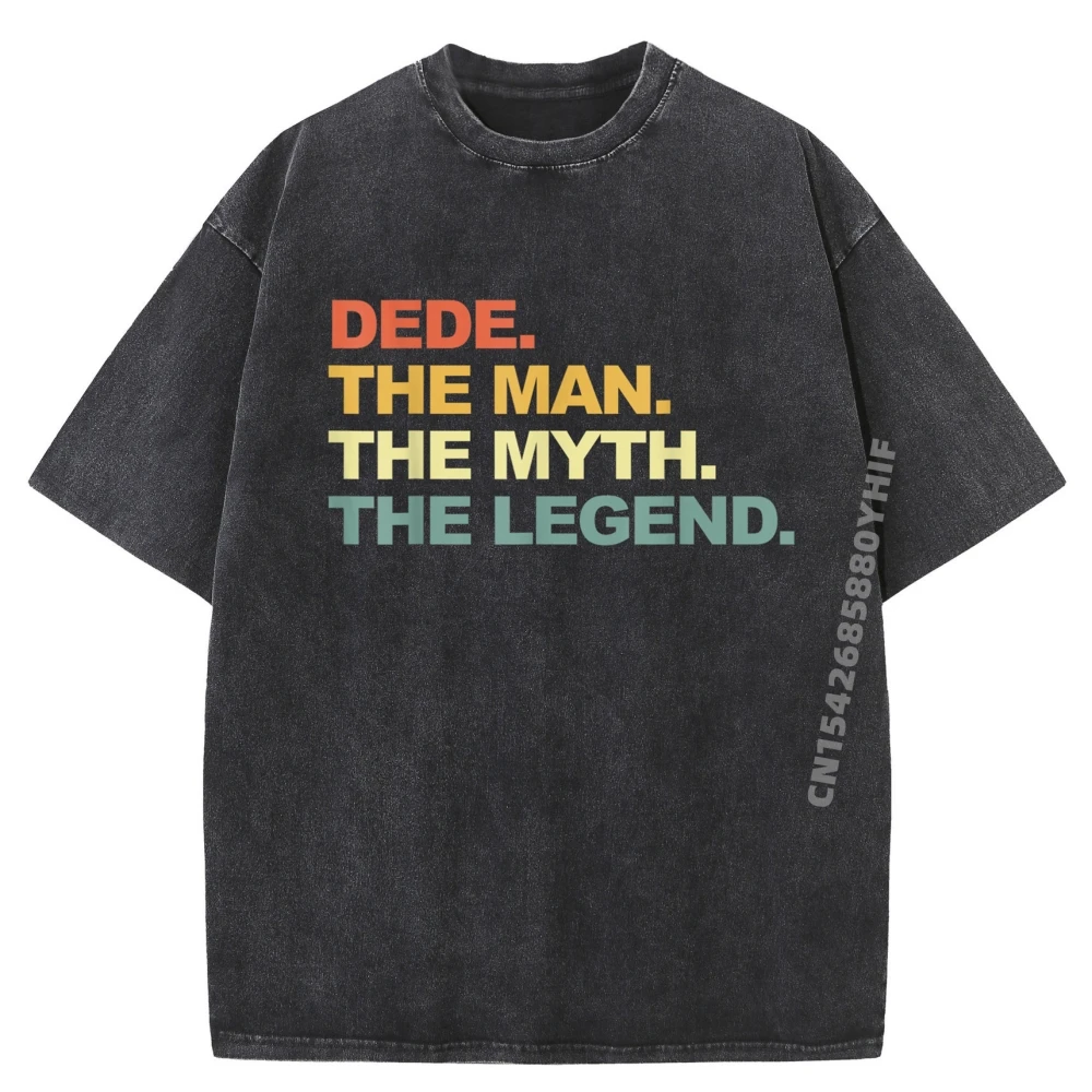 

Dede The Man The Myth The Turk Legend Turkish Grandpa Graphic Tees Limited Time Special Washed Camiseta Masculina Geek