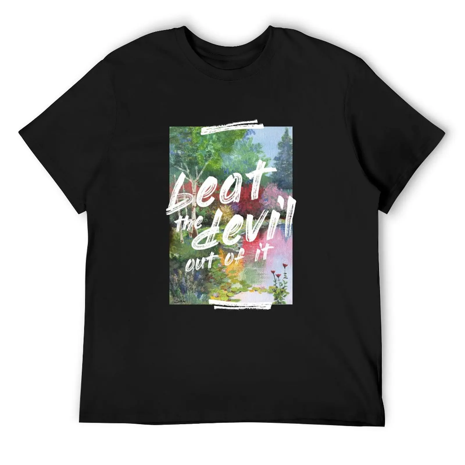 

Beat the devil out of it - summer version T-Shirt anime tshirt clothes oversized graphic tee mens workout shirts