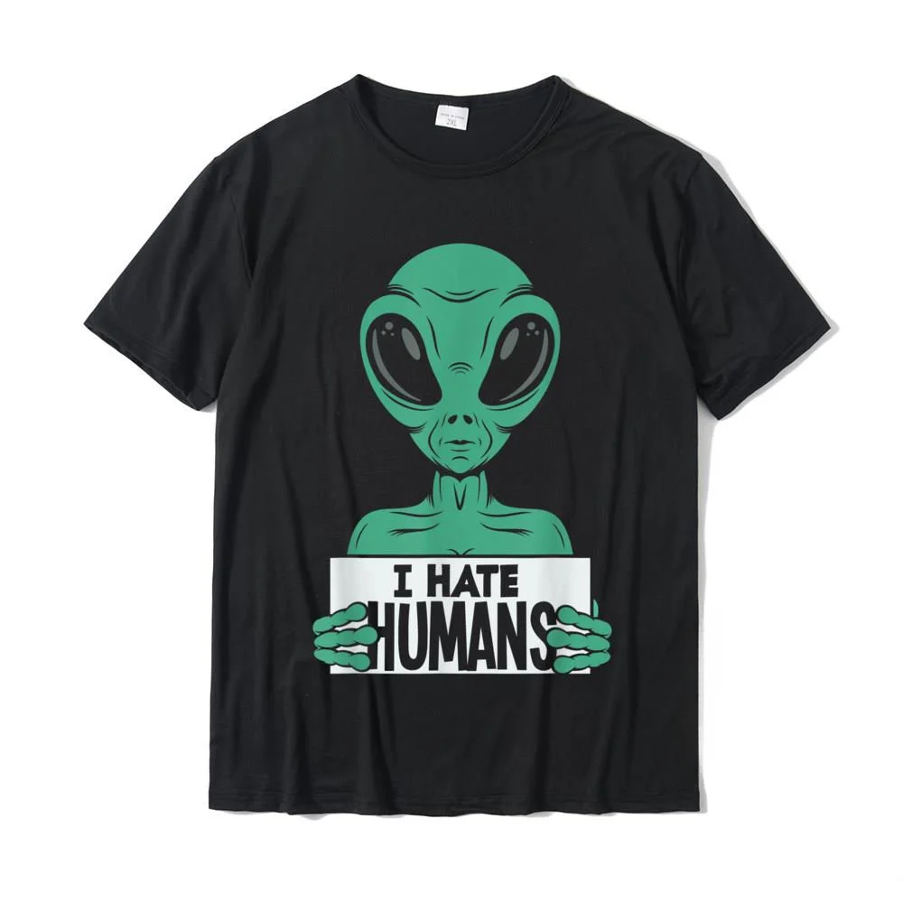 Funny Alien UFO Extraterrestrial I Hate Humans Alien Lover T-Shirt Top T-Shirts Discount Group Cotton Men Tees Casual