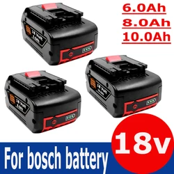 100% Original 18V 6Ah 8Ah 10Ah Rechargeable Lithium Ion Battery for Bosch Backup Battery Portable Replacement BAT609 BAT609G