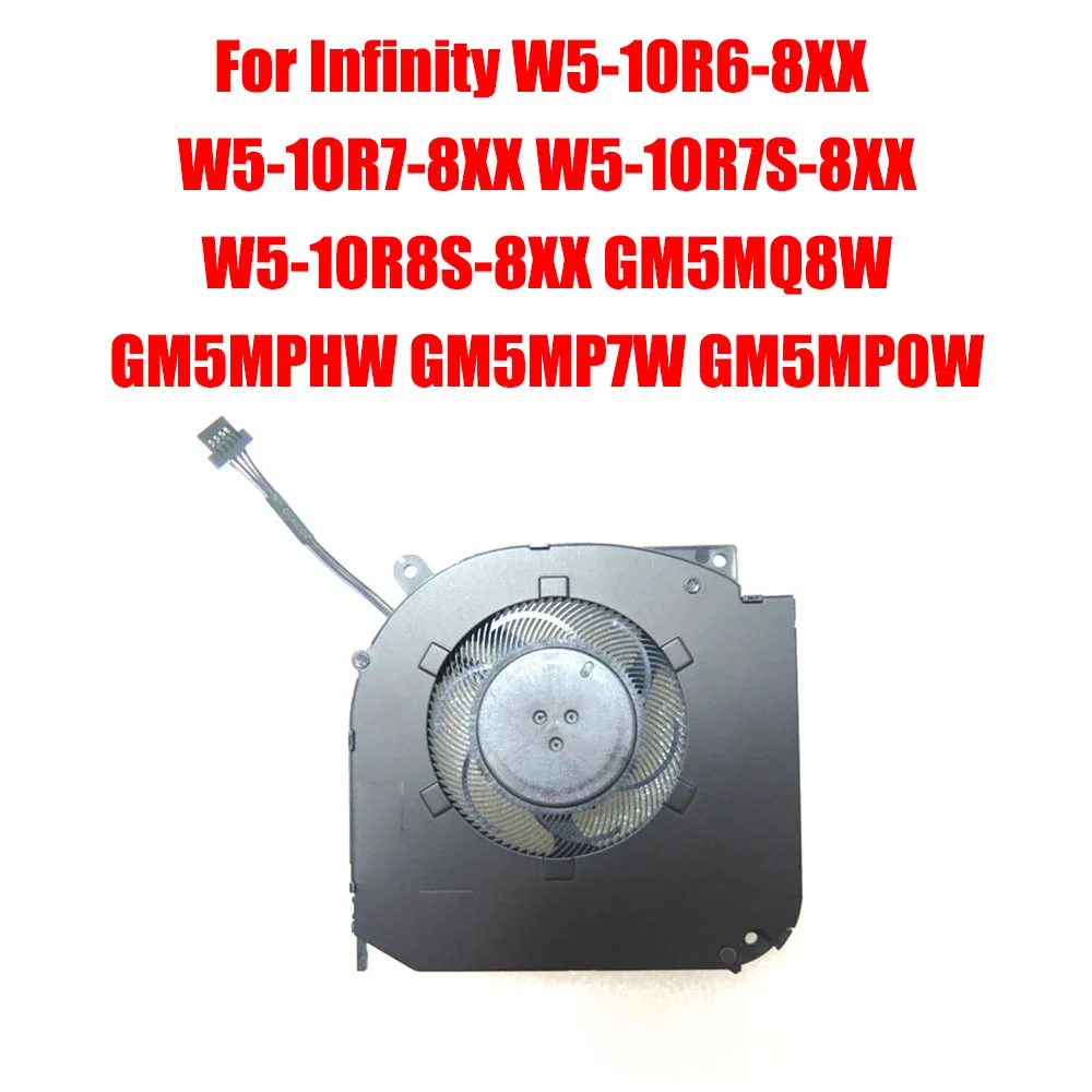 New Laptop Fan For Infinity W5-10R6-8XX W5-10R7-8XX W5-10R7S-8XX W5-10R8S-8XX GM5MQ8W GM5MPHW GM5MP7W GM5MP0W DC5V 2.50W