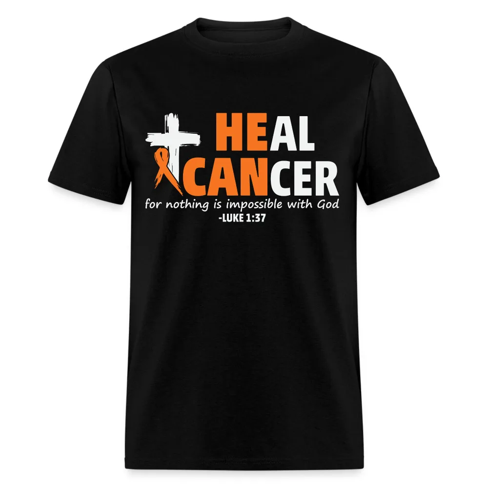 Heal Cancer T-Shirt He Can (Luke 1:37)High Quality 100%Cotton Short Sleeve