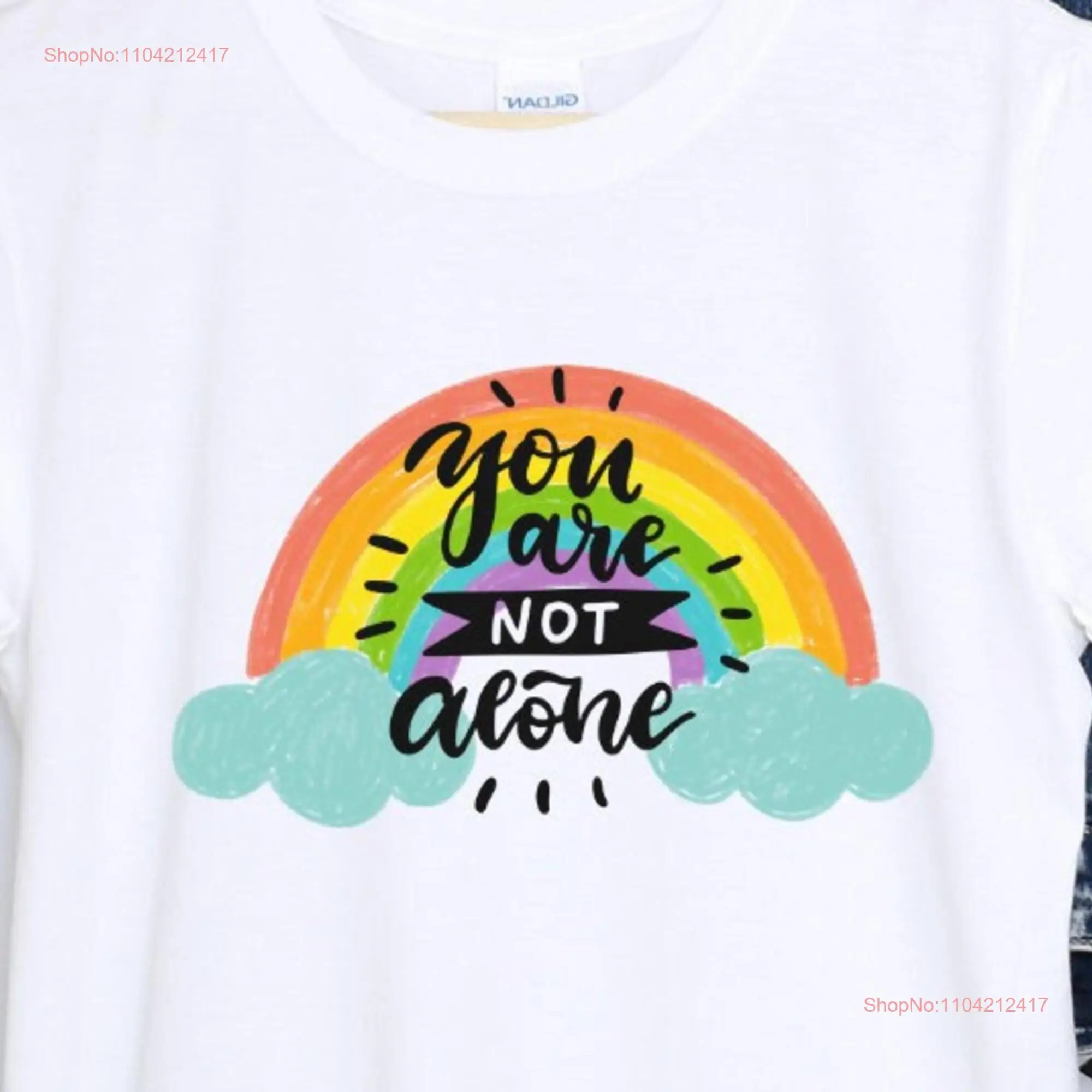 You are not alone T shirt Softstyle  Soft Crewneck Top Roomy Pullover Pride long or short sleeves