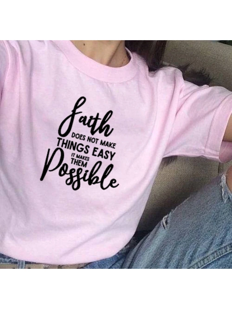 Faith Does Not Make Things Easy It Makes Them Possible Tshirt Faith Inspirational T-shirt Summer Fashion Tumblr Grunge Shirt