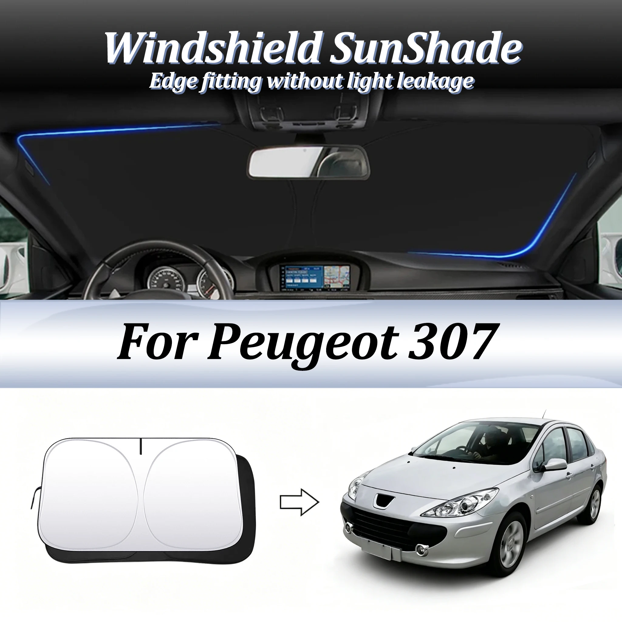 Parasol plegable para parabrisas de coche, cubierta de visera anti-UV, bloqueador solar a prueba de luz, escudo térmico, accesorios para automóviles para Peugeot 307