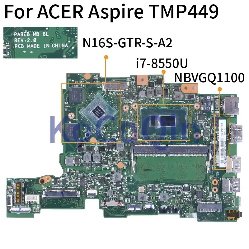 For ACER Aspire TMP449 I7-8550U 4GB RAM Notebook Mainboard PAREB NBVGQ1100 N16S-GTR-S-A2 DDR4 Laptop Motherboard