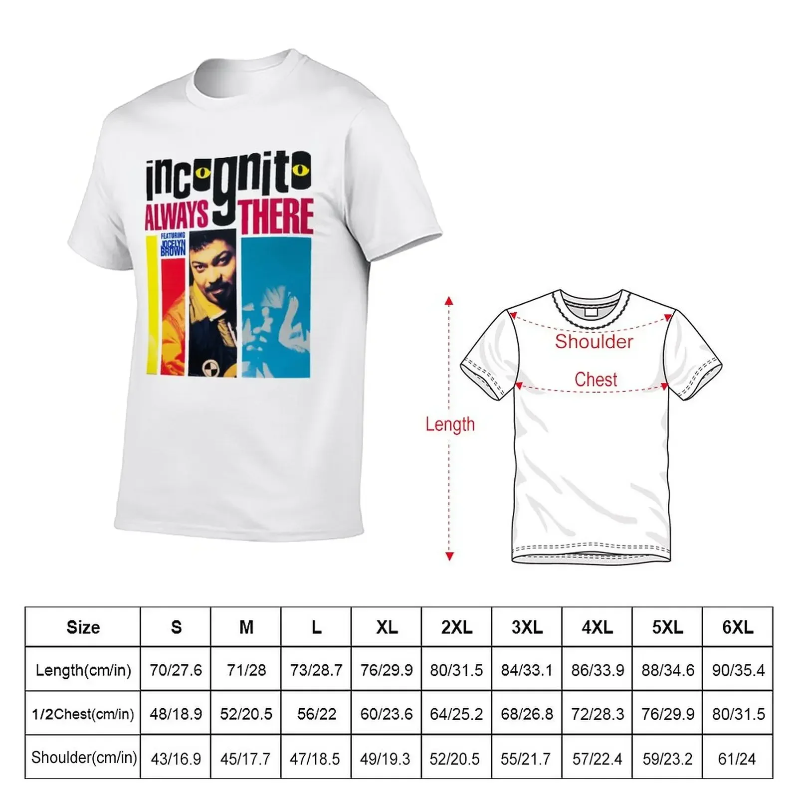 Incognito - Always There T-Shirt quick-drying cute tops Aesthetic clothing graphic t shirt vintage T-shirts for men cotton