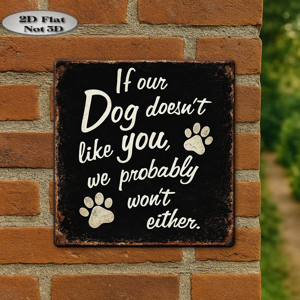 Vintage Metal Tin Sign, If Our Dog Doesn't Like You Paw Print Funny Black Rust Square Plaque,  Dog Lover Entryway Wall Decor view 6