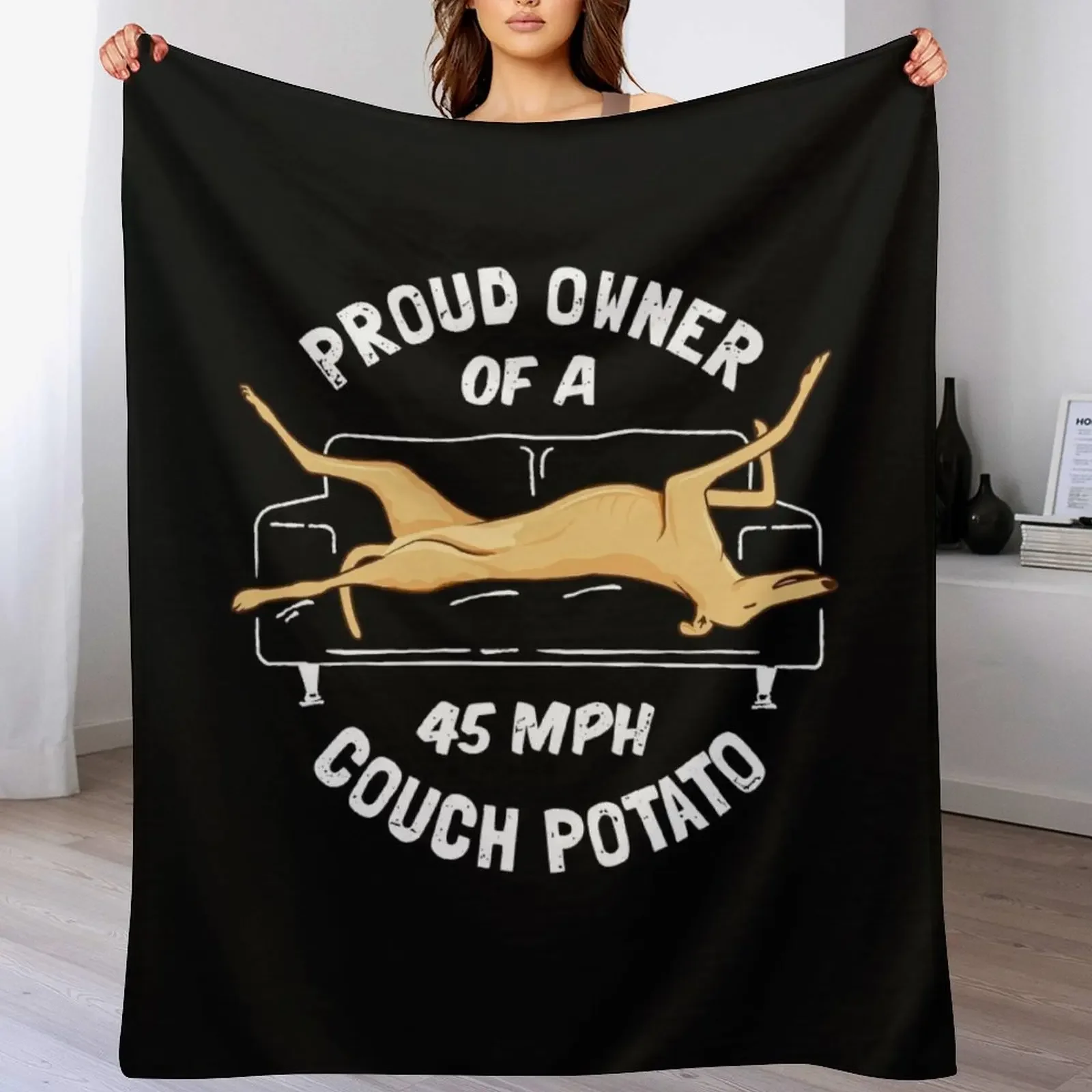 

Proud Owner Of A 45MPH Couch Potato - Funny Fawn Greyhound Gift Throw Blanket Fade Resistant Durable Throw Blanket