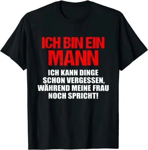 Neu ich bin ein mann ich kann dinge schon vergessen lustig spaß geschenk t-shirt