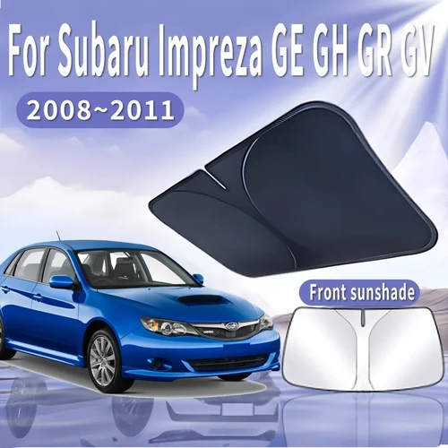 Parasol de coche para Subaru Impreza GE GH GR GV 2008 ~ 2011 2010, parasol para parabrisas delantero, aislamiento térmico, accesorios de verano para automóviles
