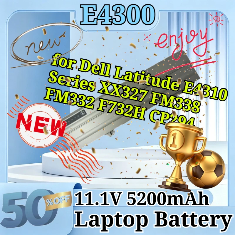 E4300 11.1V 5200mAh High Capacity Li-ion Replacement Laptop Battery for Dell LatitudeE4310 Series XX327 FM338 FM332 F732H CP294