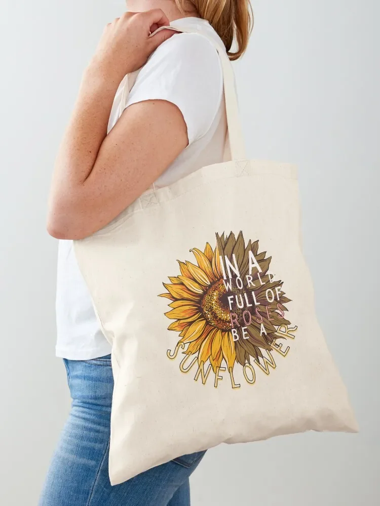 In a World Full of Roses Be a Sunflower! (cwt) Tote Bag Eco bag tote bags men