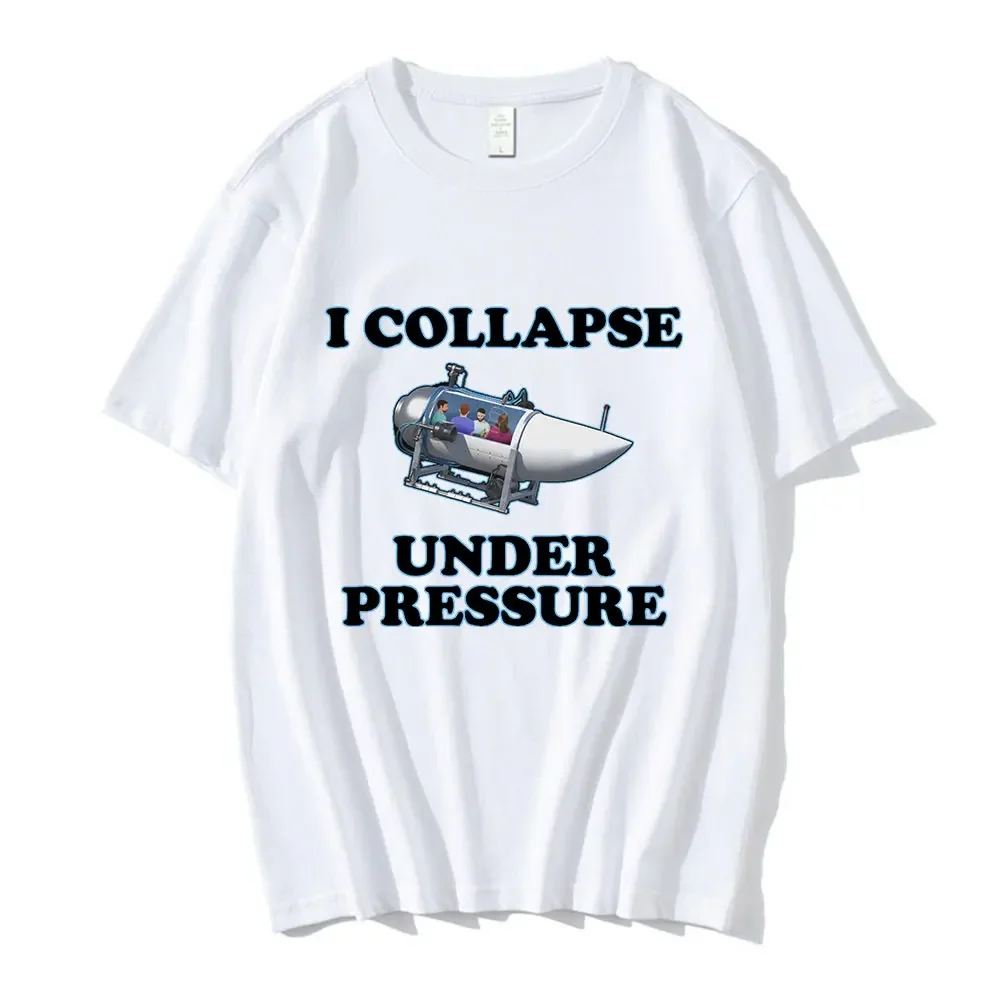 I Collapse Under Pressure T Shirt Fashion Vintage Short Sleeve T-shirt Men Women Cotton Casual Oversized T-shirts Streetwear