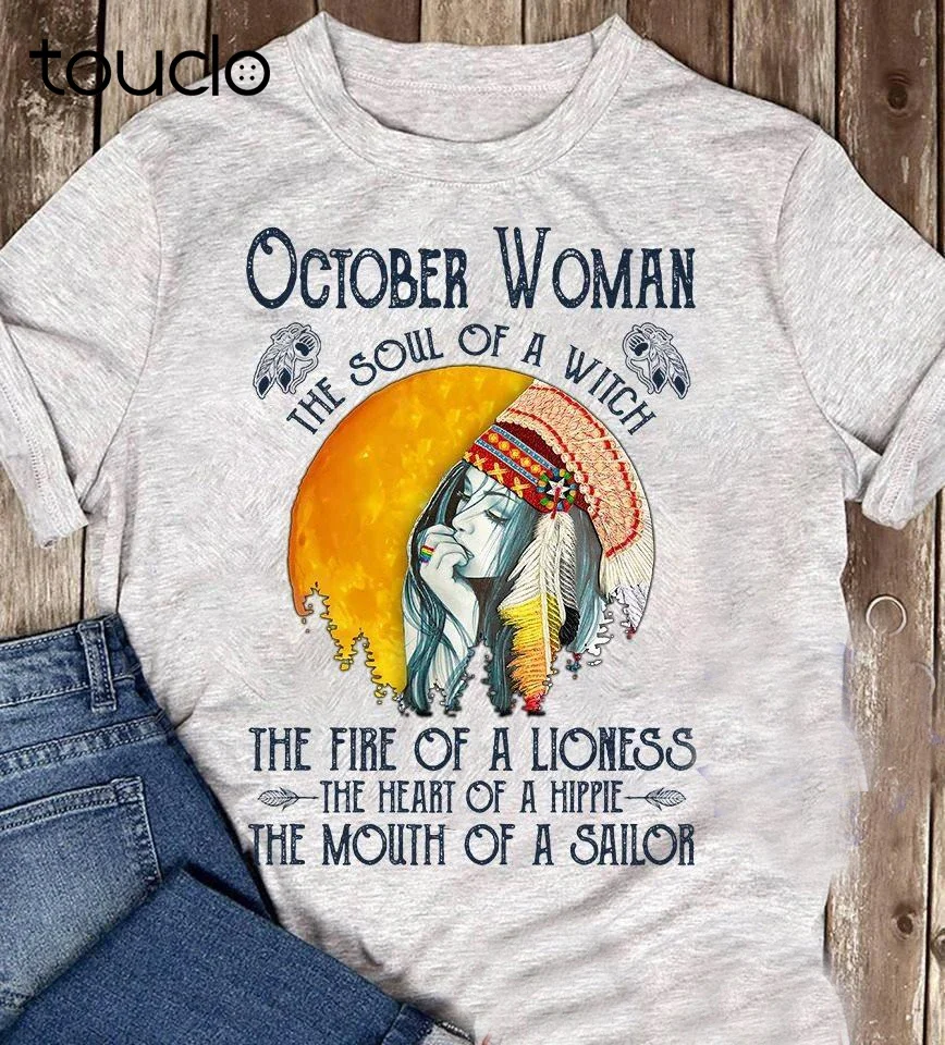 Hippie Girl October Woman The Soul Of A Witch The Fire T-Shirt Sport Grey Women Men'S Shirts Fashion Tshirt Summer New Popular