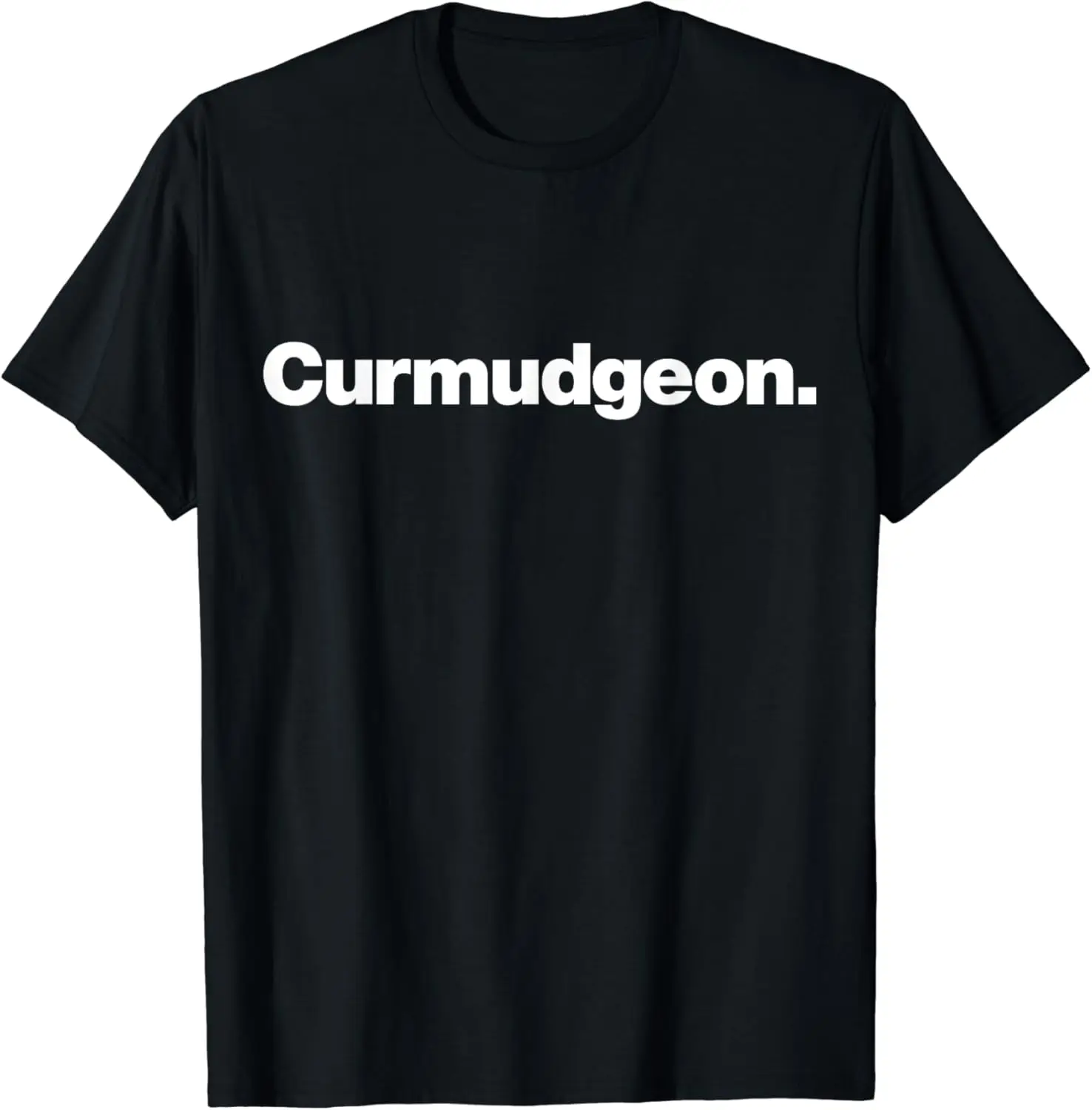 

The Curmudgeon | A design that says the word Curmudgeon T-Shirt Men's and women's T-shirts