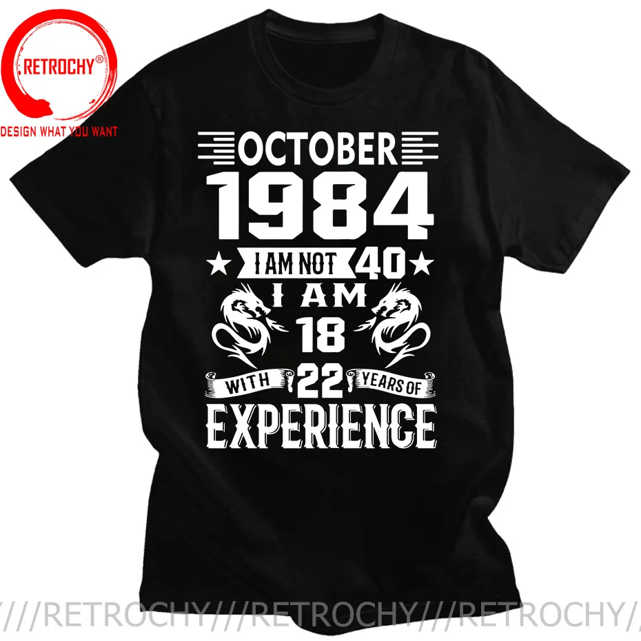 I\'m 18 with 22 Year of Experience Born in 1984 Nov September Oct Dec Jan Feb March April May June July August 40Th Birth T Shirt