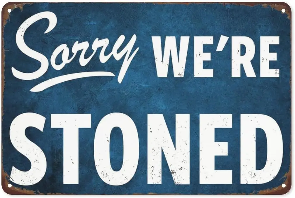 Aluminium-Schild „Sorry We're Stoned“ Vintage Wanddekoration Metallschild, 24ja24scC32-Aluminium
