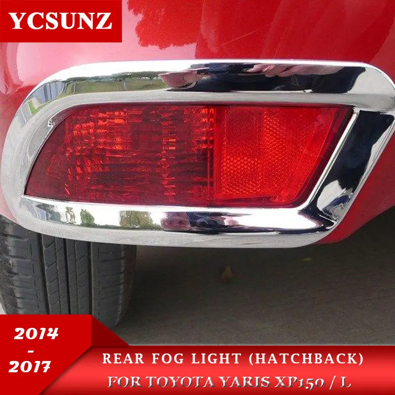 

ABS Rear Fog Light Cover For Toyota Yaris XP150 Hatchback 2014 2015 2016 2017 Accessories Tail Fog Lamp Hood For Toyota Yaris L