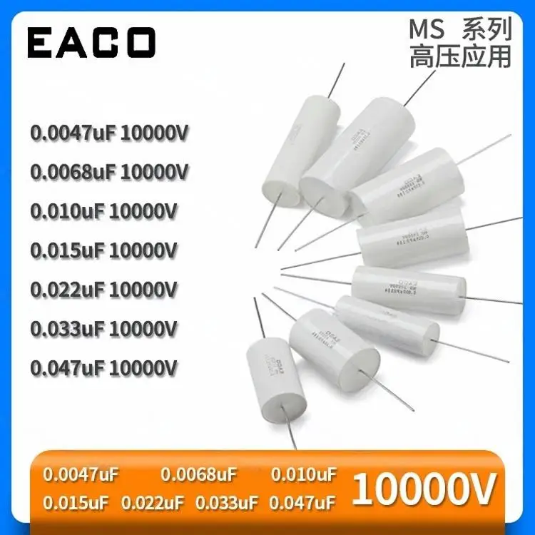 EACO MS 10000V 0.0047UF 0.0068 0.010 0.022 0.033 0.047UF High Voltage Film Capacitors