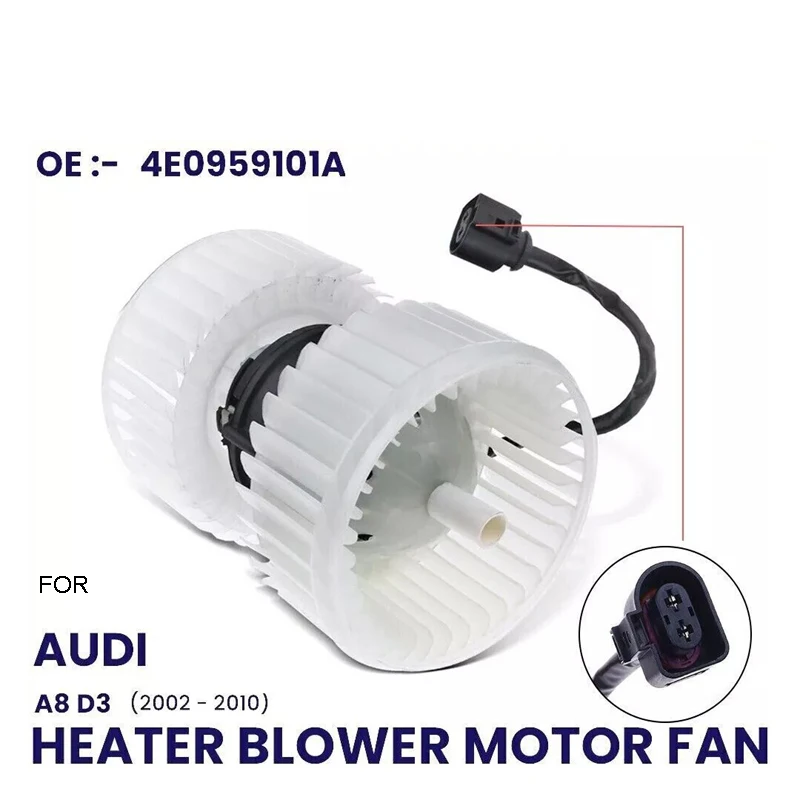 

HEATER BLOWER MOTOR FAN FOR AUDI A8 S8 4E 4E2 4E8 QUATTRO 4E0959101A 4E0959102A