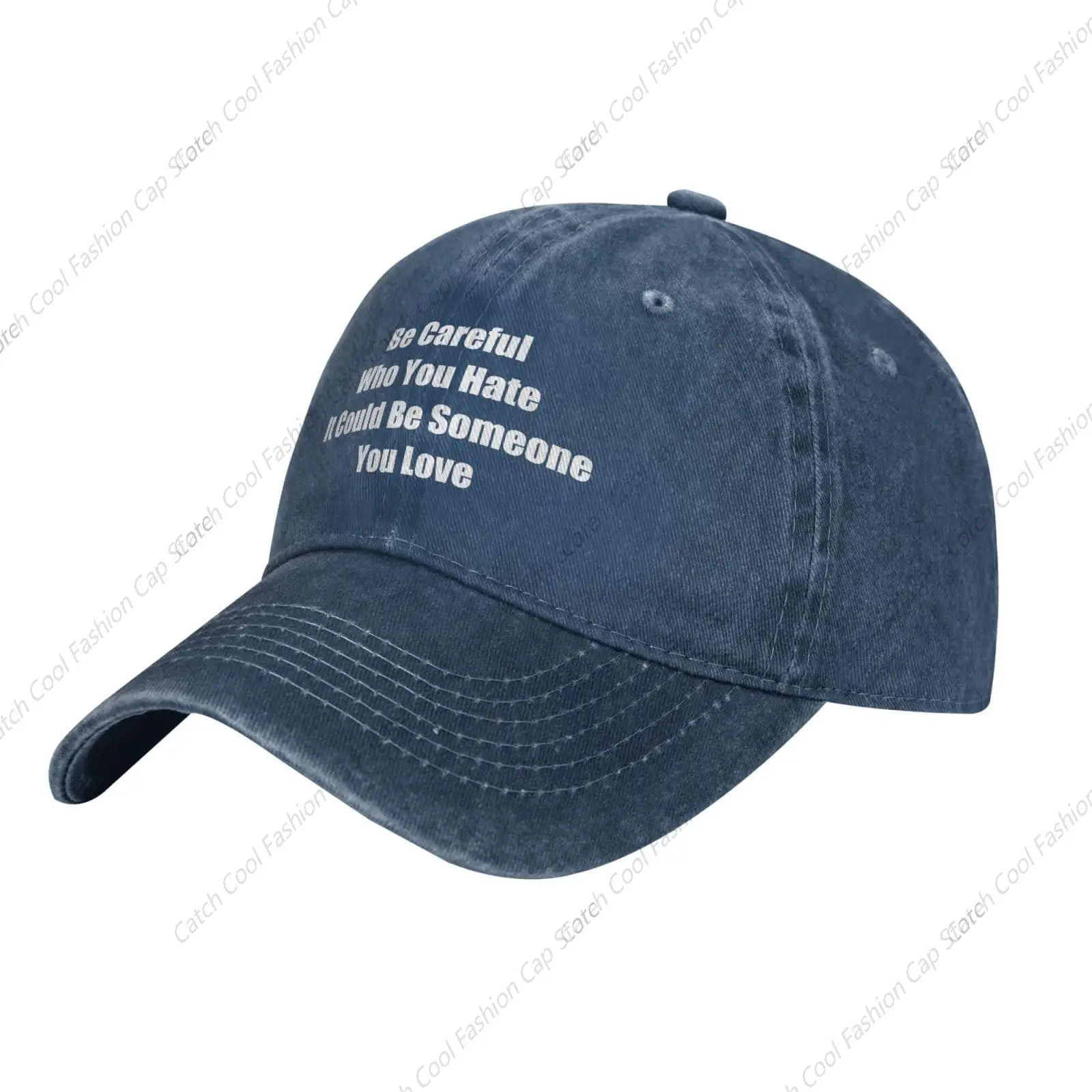 

Vintage Baseball Cap Be Careful Who You Hate It Could Be Someone You Love Trucker Denim Hat Washed Cotton Fashion Unisex