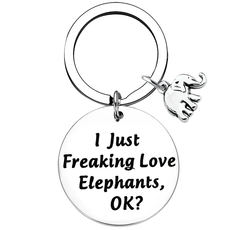 Hot Elephant Keychain Elephant Lover Gift I Just Freaking Love Elephants OK Key Rings Elephant Gift