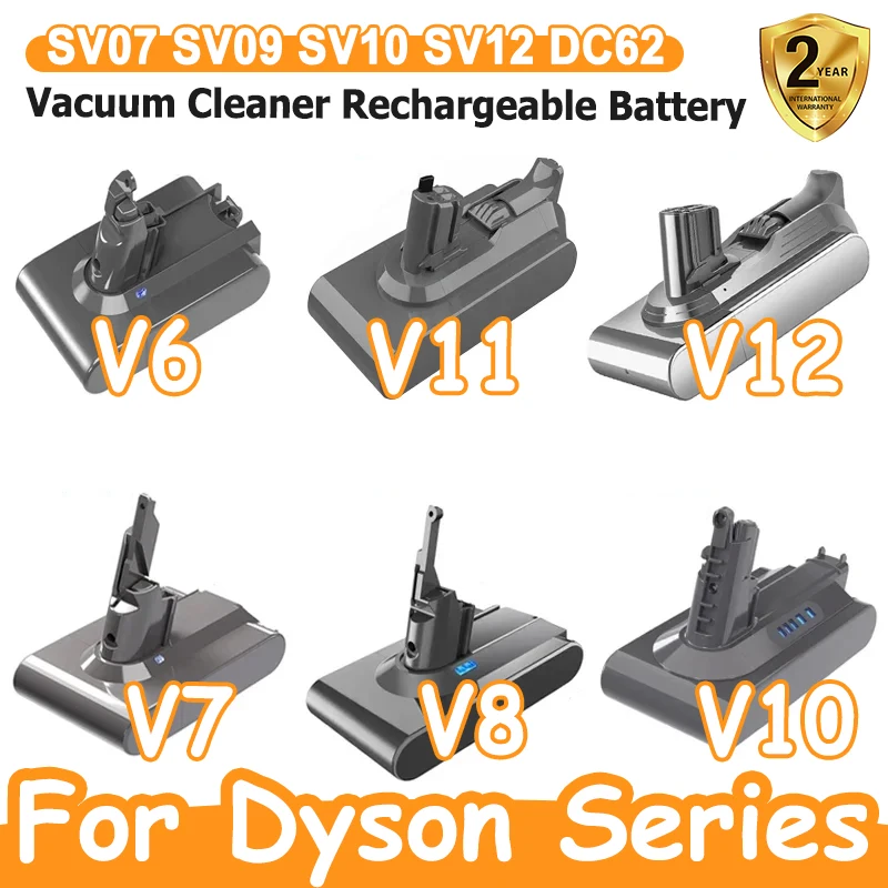 Vacuum Cleaner rechargeable Battery For Dyson V6 V7 V8 V10 V11Series SV07 SV09 SV10 SV12 DC62 Absolute Fluffy Animal Pro Bateria