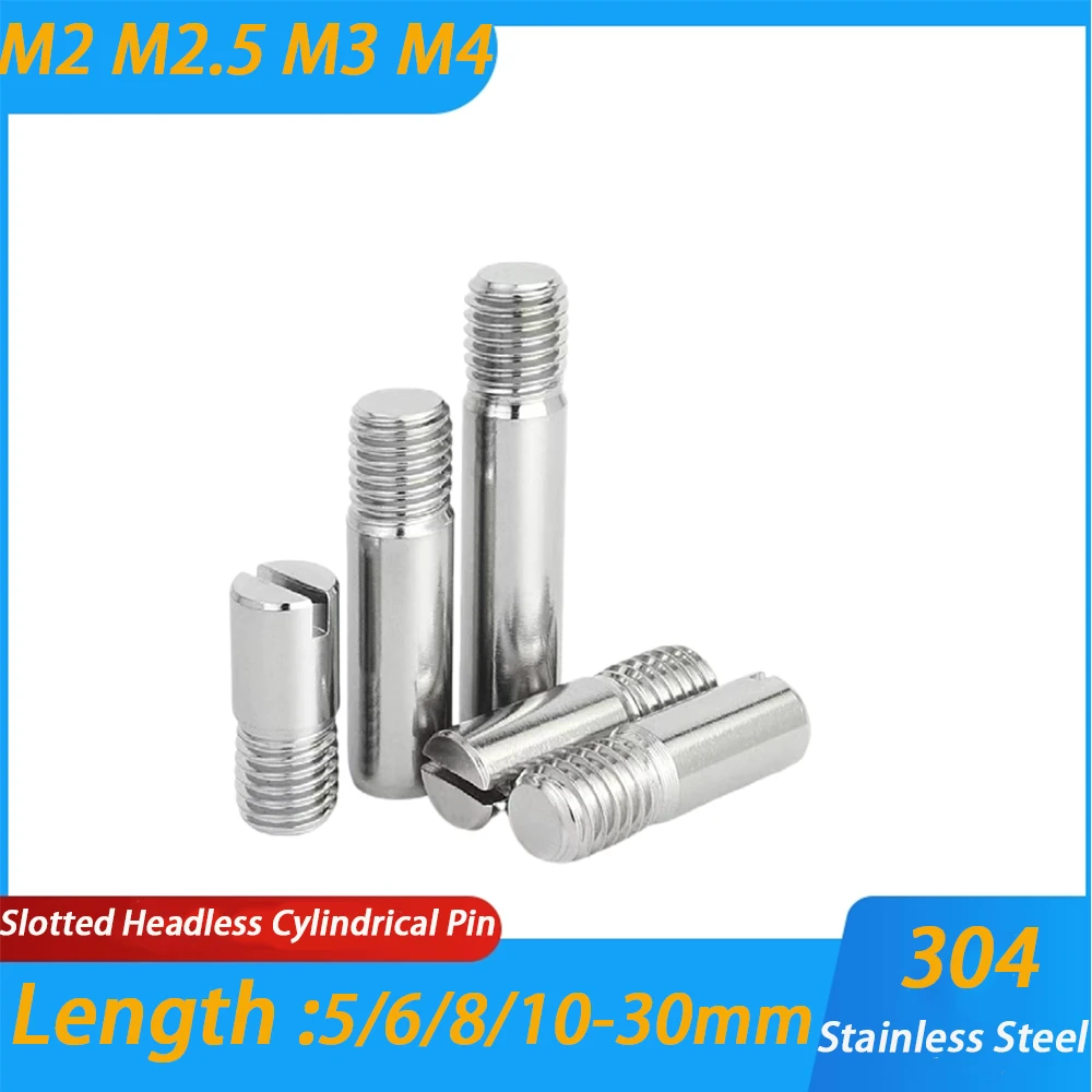 10Pcs 304 Stainless Steel M2 M2.5 M3 M4 Male Thread Slotted Headless Cylindrical Pin Bearing  Locating Dowel Pin Length 5/6-30mm