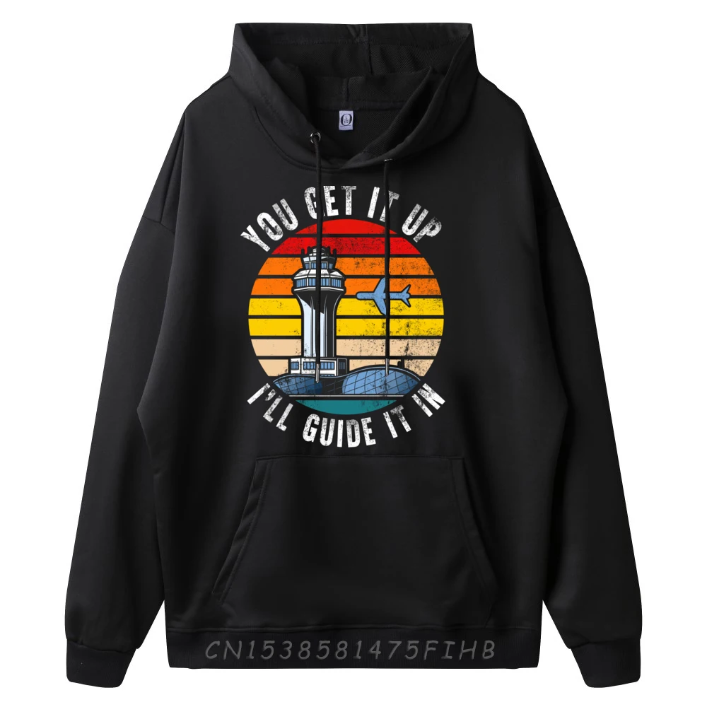 Air Traffic Controller You Get It Up I Guide Airplane Pilot Brand Hoodies Men's Clothing 2024 Alphabet