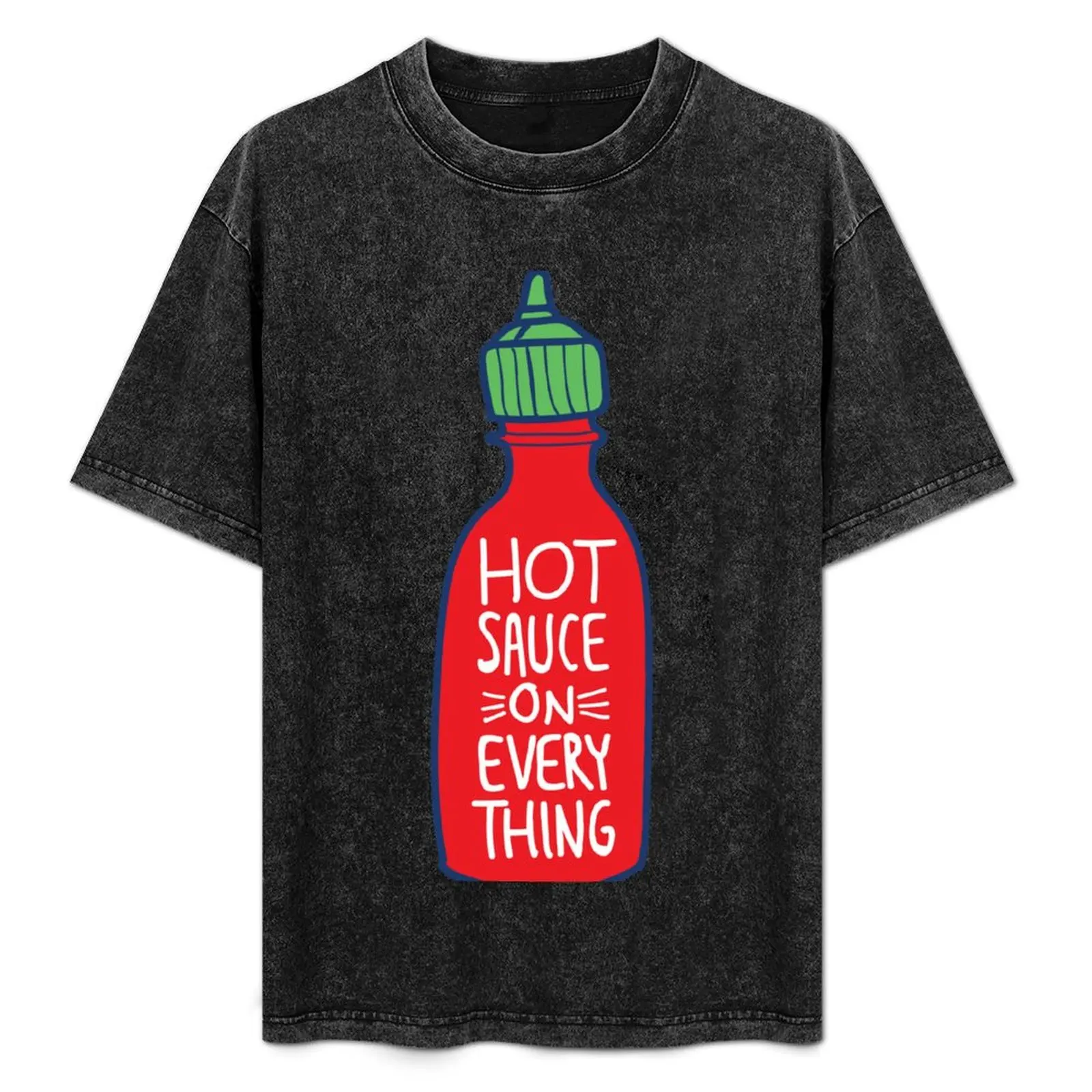 Hot Sauce on Everything T-Shirt designer shirts sweat mens fashion