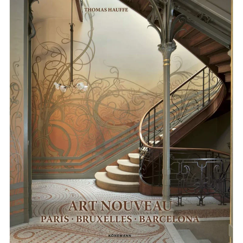 

Art Nouveau Paris Bruxelles Barcelona Thomas Hauffe Koenemann 9783741929311 Book
