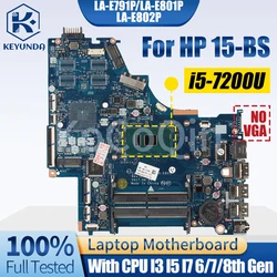 For HP 15-BS Notebook Mainboard LA-E791P LA-E801P LA-E802P Placa 924757-601 924750-001 i3i5i7 6/7/8th Laptop Motherboard Tested