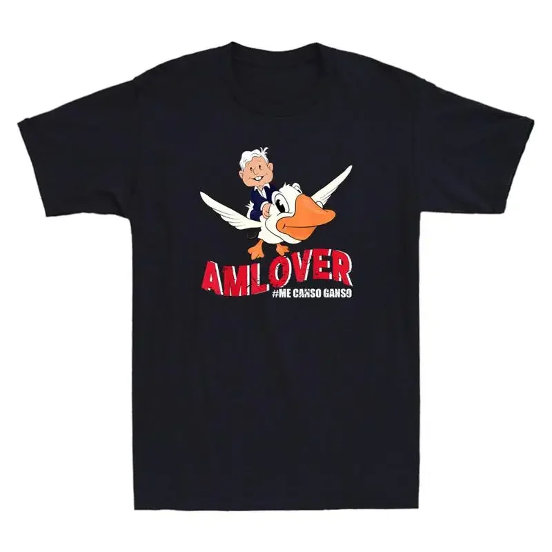 Amlover Mexican President Amlo Funny Goose Quote Vintage Men'S T Shirt