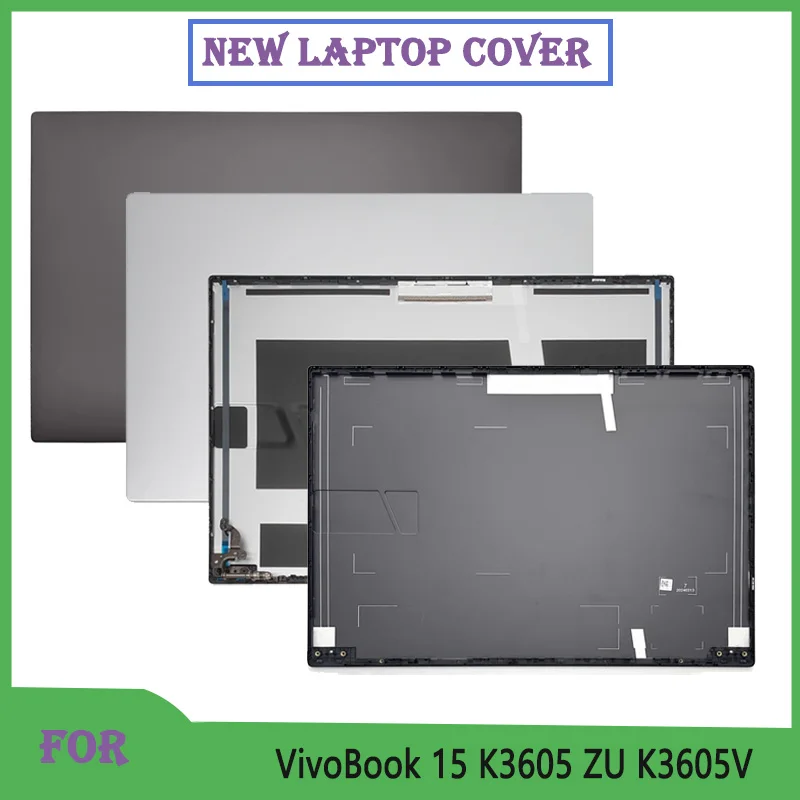 

New For VivoBook 15 K3605 ZU K3605V Laptop Screen Back Cover Non Touch Replacement Shell Grey Silver
