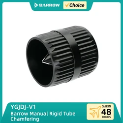 Barrow Simple Manual Rigid Tube Chamfering Device YGJDJ-V1 Water Cooling System Building Tube Bending Tools
