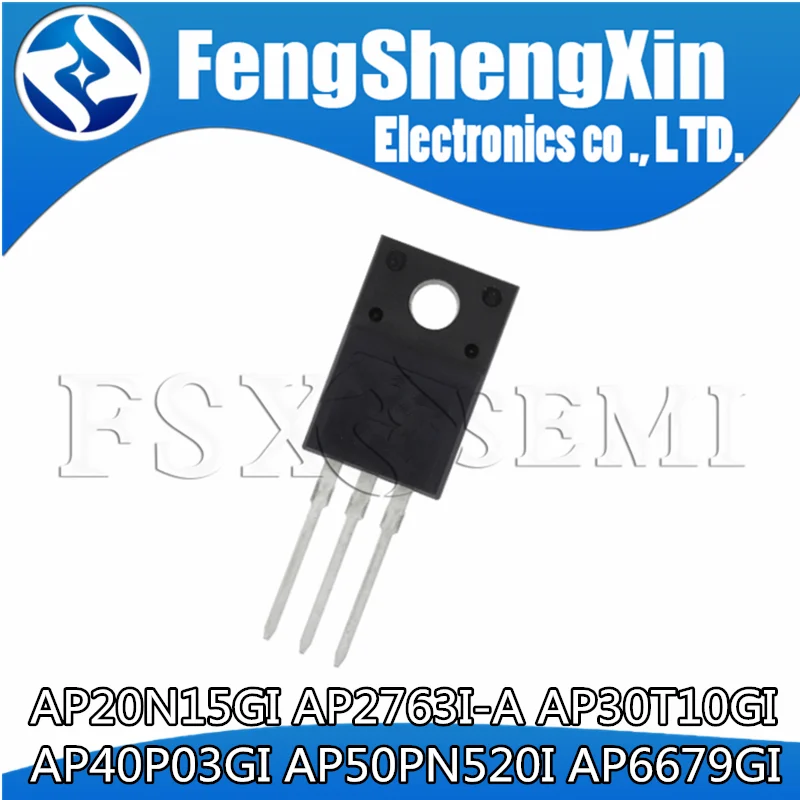 

10pcs AP20N15GI AP2763I-A AP30T10GI AP40P03GI AP50PN520I AP6679GI 20N15GI 2763I 30T10GI 40P03GI 50PN520 6679GI TO220F