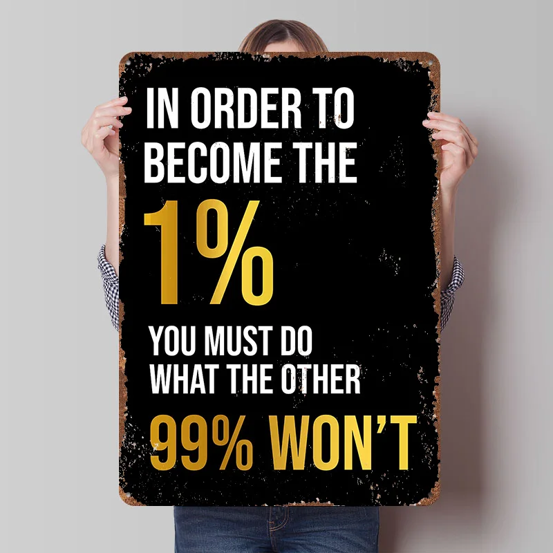 1% Motivationszitat Inspirierendes Zitat Blechschild Poster Personalisierte Wandkunst Retro Vintage Metallschilder für Zimmer Heim Deko Schreibtisch